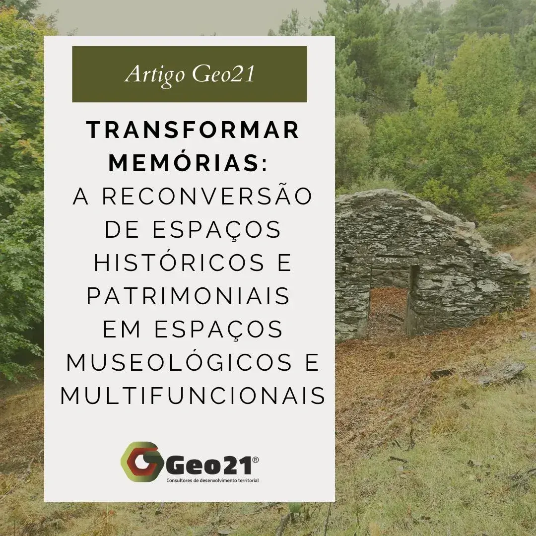 Transformar Memórias: a reconversão de espaços históricos e patrimoniais em espaços museológicos e multifuncionais