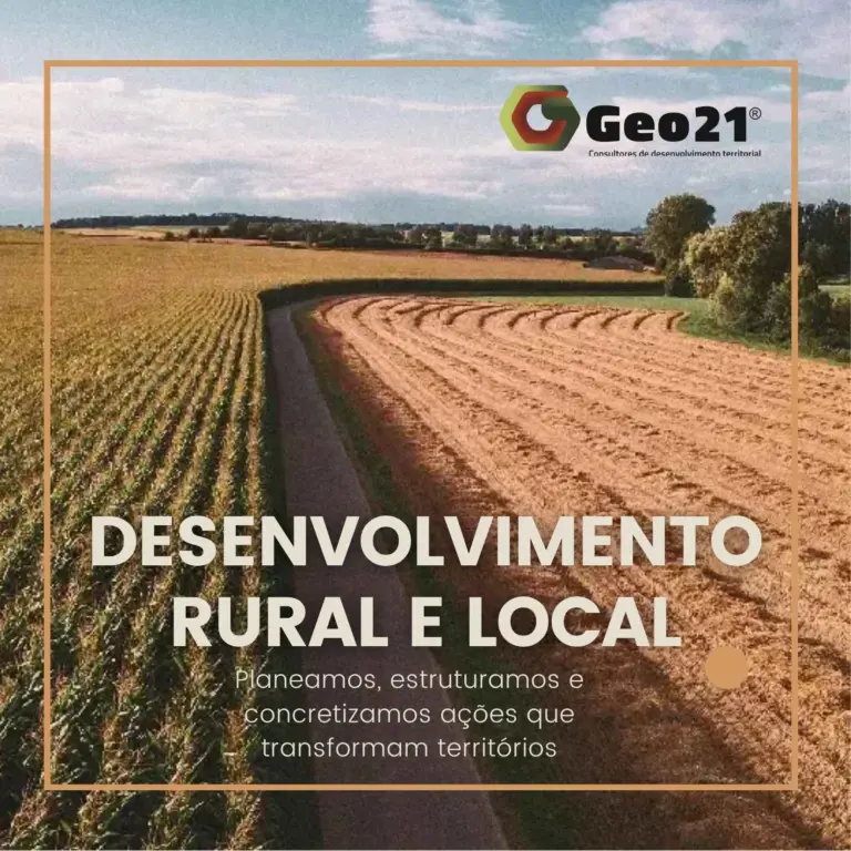 Desenvolvimento Rural e Local: Mercados, Património e Inovação Geo21: Bioeconomia, Aldeias Inteligentes e Estratégias Rurais