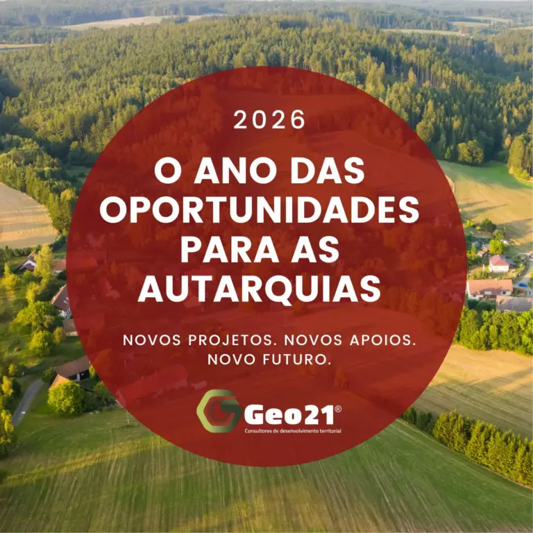 apoios autarquias 2026, fundos comunitários 2026, projetos municipais, financiamento freguesias, desenvolvimento local, Geo21, planeamento estratégico, candidaturas 2026 Geo21